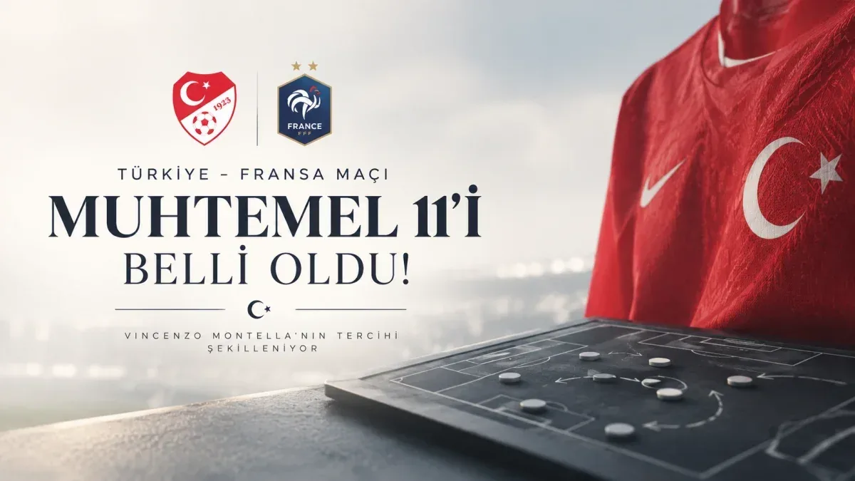 Türkiye’nin Fransa maçı muhtemel 11’i belli oldu!