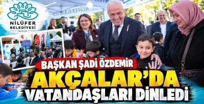 Başkan Şadi Özdemir Akçalar’da vatandaşları dinledi