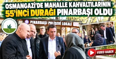 Osmangazi’de mahalle kahvaltılarının 55’inci durağı Pınarbaşı oldu